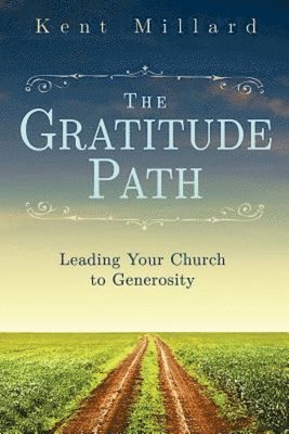 Kent Millard - Gratitude Path, Häftad