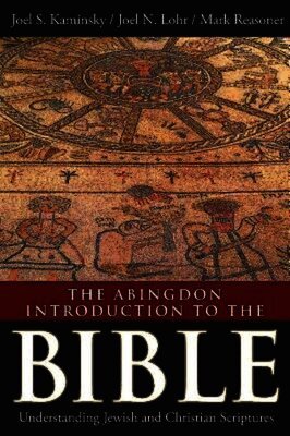 Joel S. Kaminsky, Joel Lohr - Abingdon Introduction to the Bible, The, Inbunden