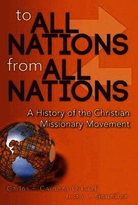 Justo L. González, Cardoza-Or - To All Nations From All Nations, Inbunden