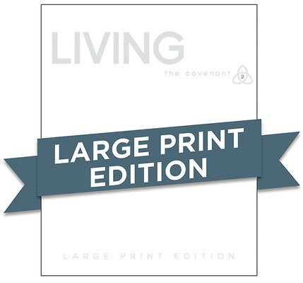Covenant Bible Study: Living Participant Guide Large Print 1
