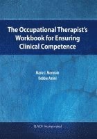 bokomslag The Occupational Therapists Workbook for Ensuring Clinical Competence