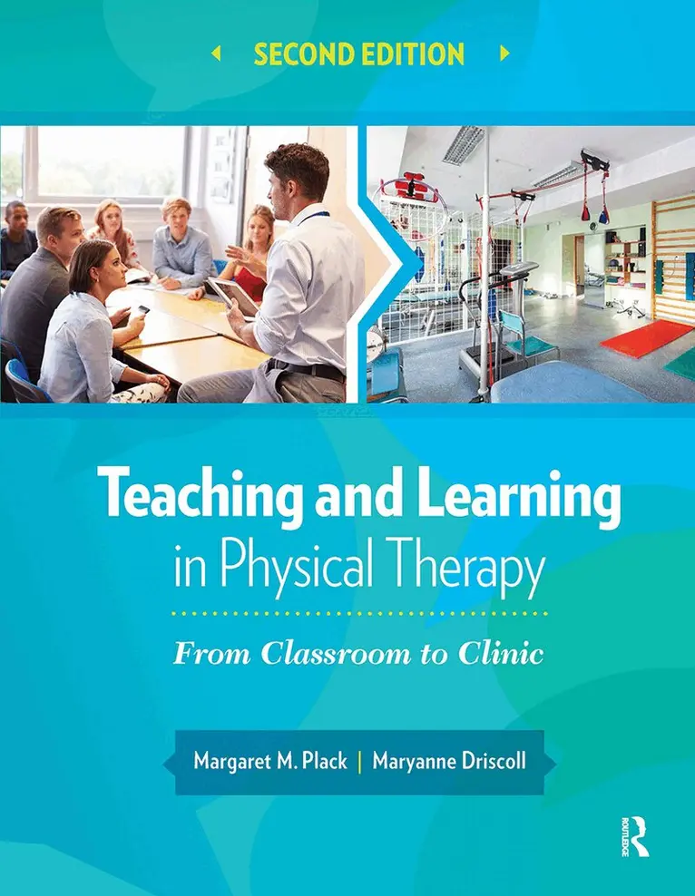 Margaret Plack, Maryanne Driscoll - Teaching and Learning in Physical Therapy, Häftad. Tillgänglighet: Lägg i varukorg