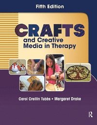 bokomslag Crafts and Creative Media in Therapy
