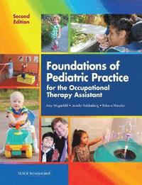 bokomslag Foundations of Pediatric Practice for the Occupational Therapy Assistant