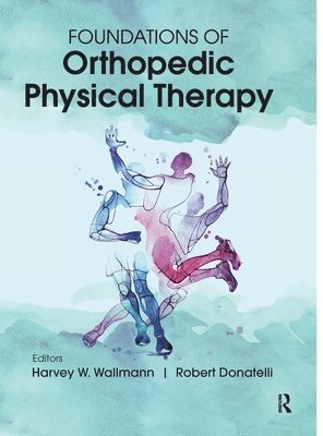 Foundations of Orthopedic Physical Therapy 1