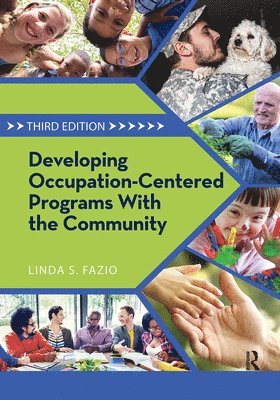 Developing Occupation-Centered Programs With the Community 1