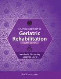 bokomslag A Clinical Approach to Geriatric Rehabilitation