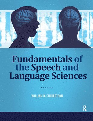 bokomslag Fundamentals of the Speech and Language Sciences