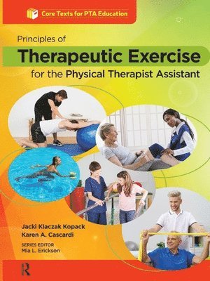 Principles of Therapeutic Exercise for the Physical Therapist Assistant 1