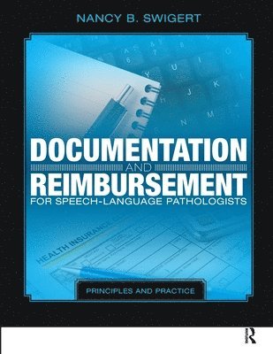 Documentation and Reimbursement for Speech-Language Pathologists 1