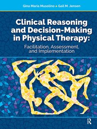 bokomslag Clinical Reasoning and Decision Making in Physical Therapy