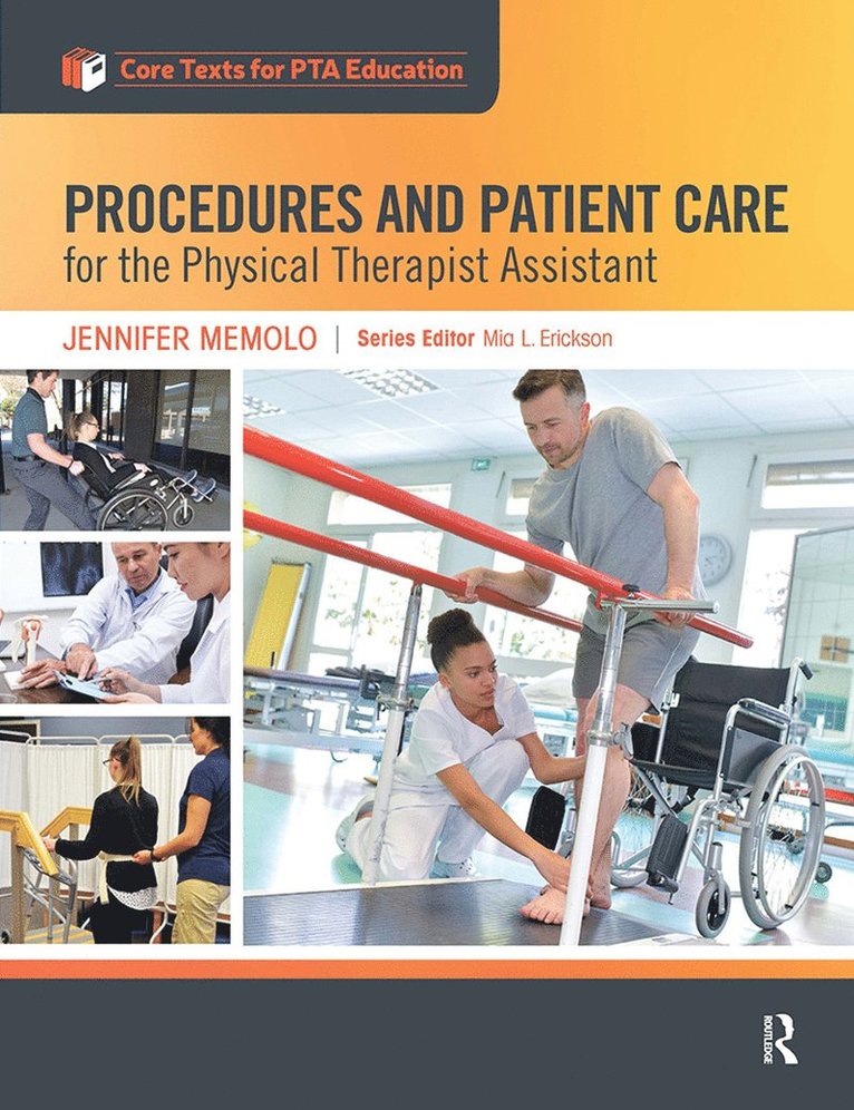 Procedures and Patient Care for the Physical Therapist Assistant