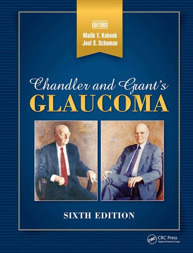 Malik Kahook, Joel S. Schuman - Chandler and Grant's Glaucoma, Inbunden