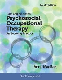 bokomslag Cara and MacRae's Psychosocial Occupational Therapy