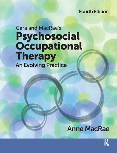 bokomslag Cara and MacRae's Psychosocial Occupational Therapy