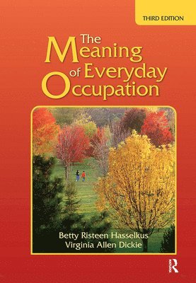 bokomslag Meaning of Everyday Occupation