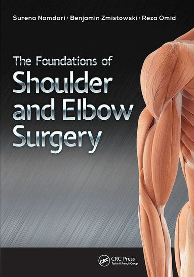 Surena Namdari, Benjamin Zmistowski, Reza Omid - Foundations of Shoulder and Elbow Surgery, Häftad