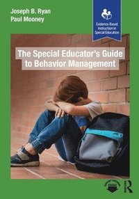 bokomslag The Special Educators Guide to Behavior Management