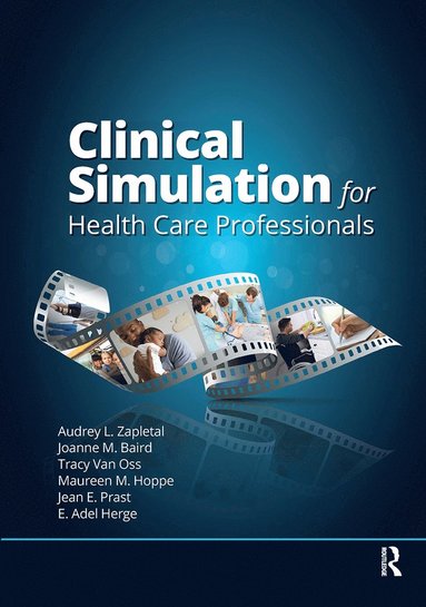 bokomslag Clinical Simulation for Healthcare Professionals