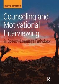 bokomslag Counseling and Motivational Interviewing in Speech-Language Pathology