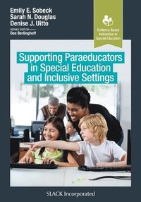bokomslag Supporting Paraeducators in Special Education and Inclusive Settings