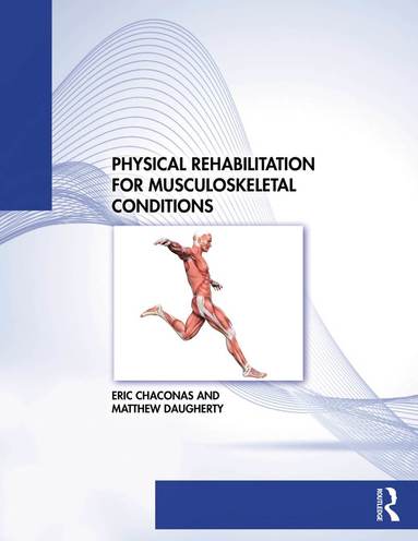 bokomslag Physical Rehabilitation for Musculoskeletal Conditions
