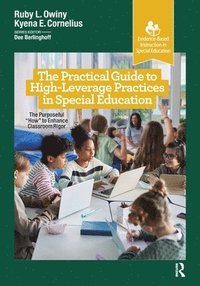 bokomslag The Practical Guide to High-Leverage Practices in Special Education