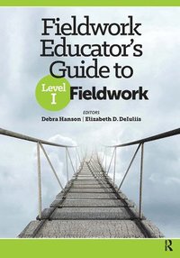 bokomslag Fieldwork Educator's Guide to Level I Fieldwork