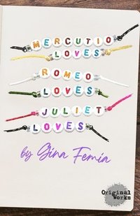 bokomslag Mercutio Loves Romeo Loves Juliet Loves