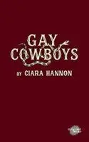Ciara Hannon - Gay Cowboys, Häftad. Tillgänglighet: Lägg i varukorg
