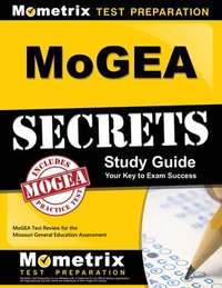 bokomslag MoGEA Secrets Study Guide: MoGEA Test Review for the Missouri General Education Assessment