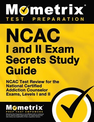 bokomslag NCAC I and II Exam Secrets Study Guide Package: NCAC Test Review for the National Certified Addiction Counselor Exams, Levels I and II