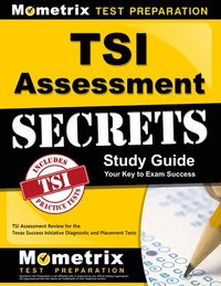 bokomslag TSI Assessment Secrets Study Guide: TSI Assessment Review for the Texas Success Initiative Diagnostic and Placement Tests