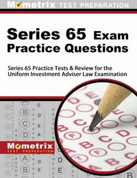 bokomslag Series 65 Exam Practice Questions: Series 65 Practice Tests & Review for the Uniform Investment Adviser Law Examination