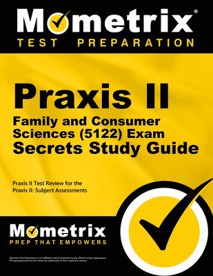bokomslag PRAXIS II Family and Consumer Sciences (5122) Exam Secrets Study Guide: PRAXIS II Test Review for the PRAXIS II: Subject Assessments