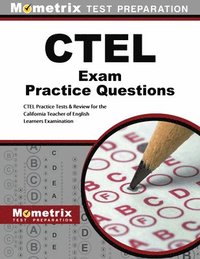 bokomslag Ctel Exam Practice Questions: Ctel Practice Tests & Review for the California Teacher of English Learners Examination