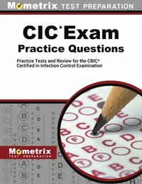 bokomslag CIC Exam Practice Questions: Practice Tests and Review for the Cbic Certified in Infection Control Examination