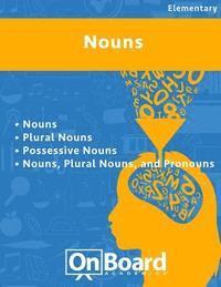 bokomslag Nouns: Nouns, Plural Nouns, Possessive Nouns, Nouns-Plural Nouns-Pronouns
