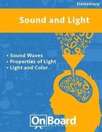 bokomslag Sound and Light: Sound, Properties of Light, Light and Color
