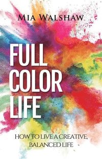 bokomslag Full Color Life