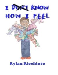 bokomslag I Know How I Feel: Helping Young Boys with Emotional Intelligence and Fluency