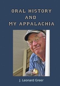 bokomslag Oral History and My Appalachia