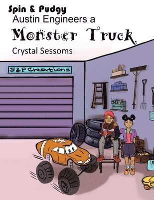 Crystal Sessoms - Spin and Pudgy - Austin Engineers a Monster Truck, Häftad