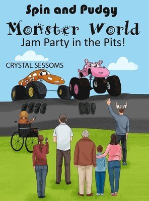 Crystal Sessoms - Spin & Pudgy - Monster World Jam Party in the Pits!, Inbunden