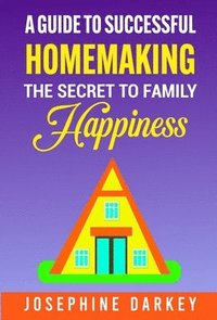 bokomslag A Guide to Successful Homemaking
