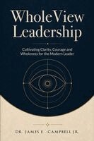 James E Campbell - WholeView Leadership, Häftad