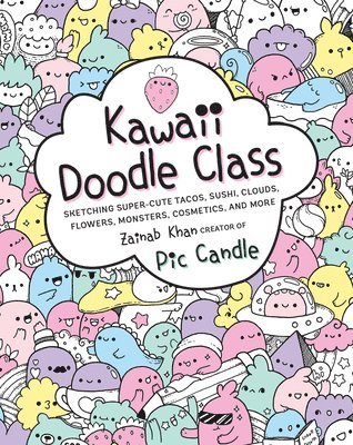 Kawaii Doodle Class: Volume 1 1