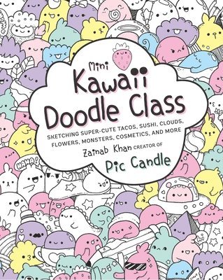 Mini Kawaii Doodle Class: Volume 2 1