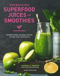 bokomslag Energizing Superfood Juices and Smoothies