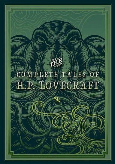 H. P. Lovecraft - Complete Tales of H.P. Lovecraft, Inbunden